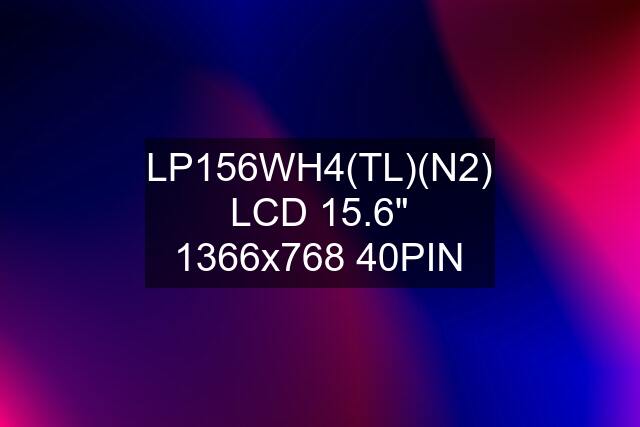 LP156WH4(TL)(N2) LCD 15.6" 1366x768 40PIN