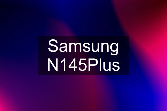 Samsung N145Plus