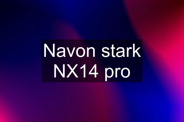 Navon stark NX14 pro