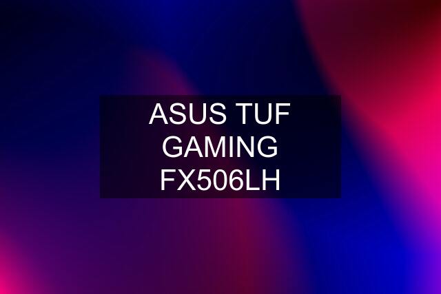 ASUS TUF GAMING FX506LH