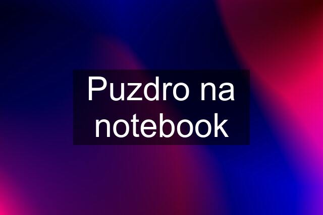 Puzdro na notebook