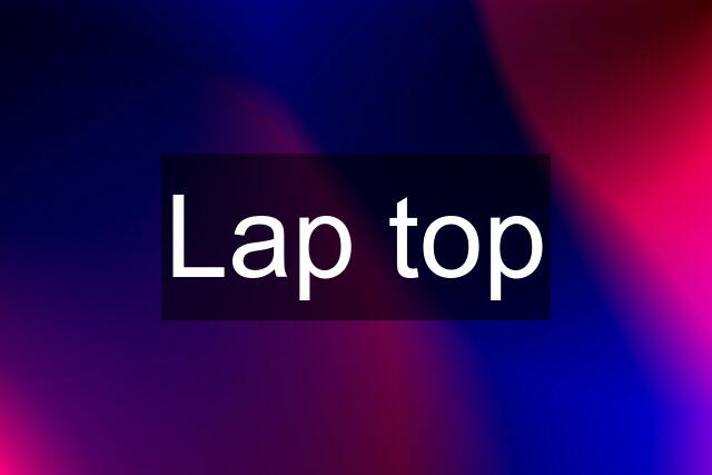 Lap top