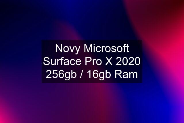 Novy Microsoft Surface Pro X 2020 256gb / 16gb Ram