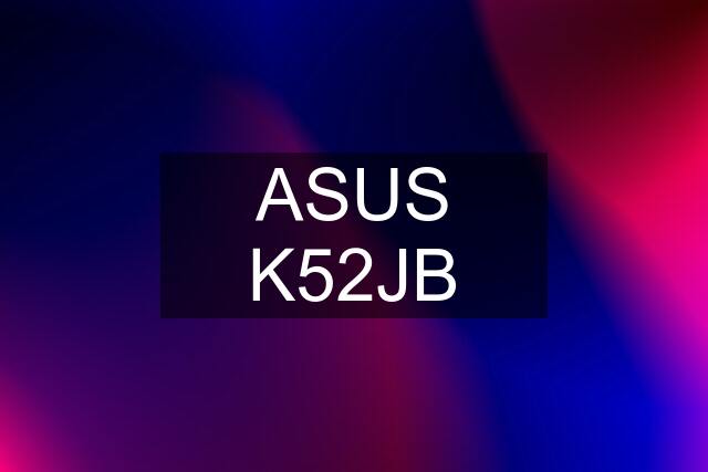 ASUS K52JB