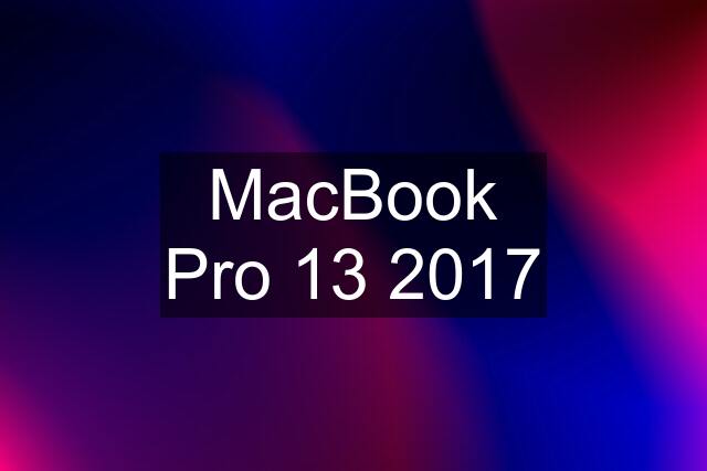 MacBook Pro 13 2017