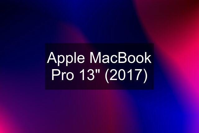 Apple MacBook Pro 13" (2017)