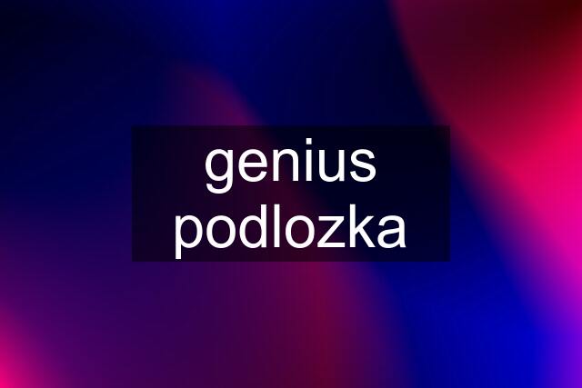 genius podlozka