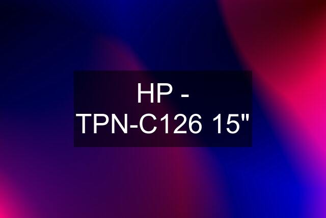 HP - TPN-C126 15"