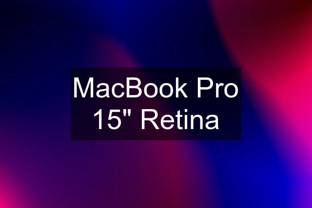 MacBook Pro 15" Retina