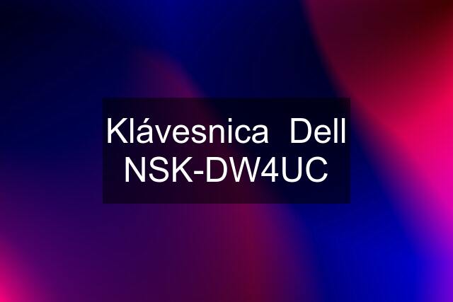 Klávesnica  Dell NSK-DW4UC