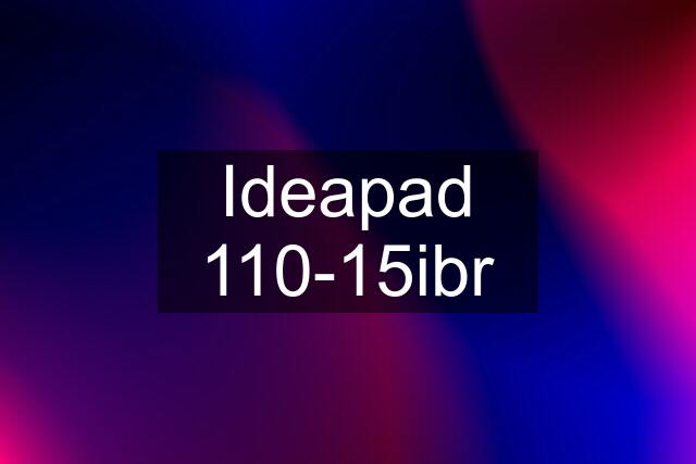 Ideapad 110-15ibr