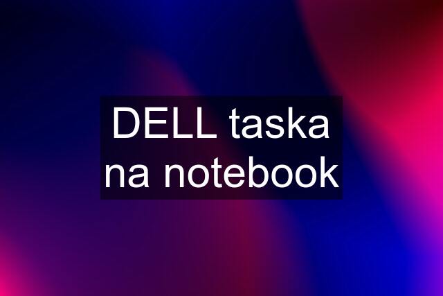 DELL taska na notebook