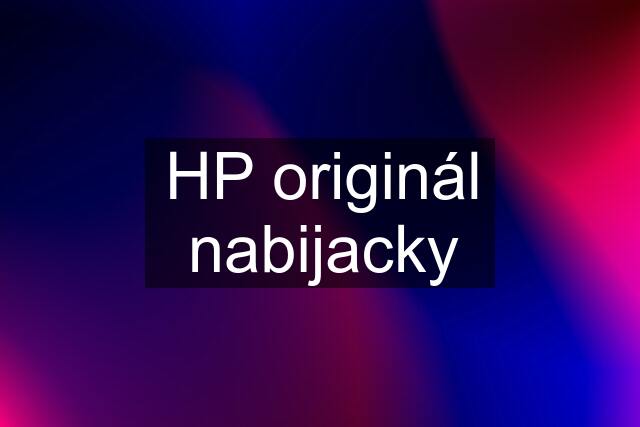 HP originál nabijacky