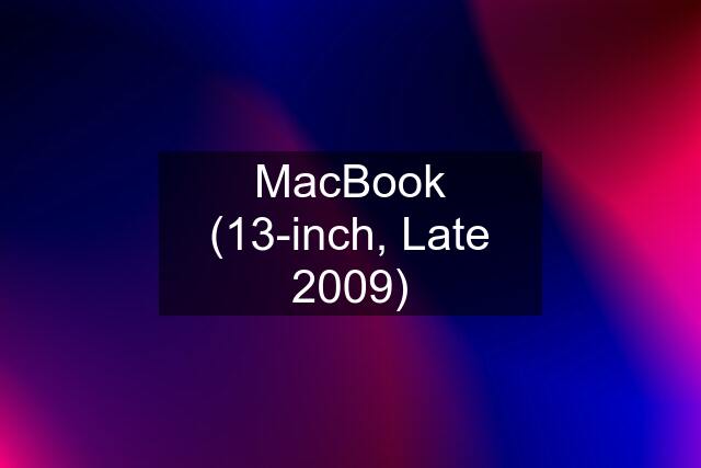 MacBook (13-inch, Late 2009)