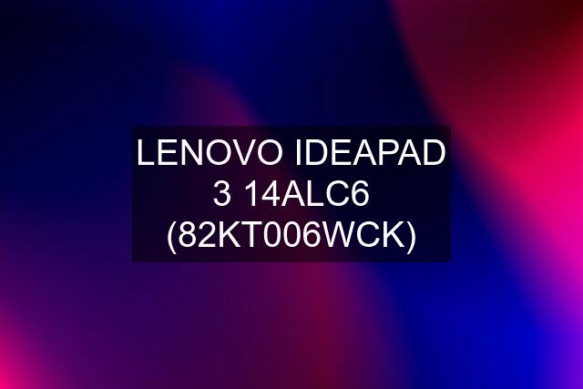 LENOVO IDEAPAD 3 14ALC6 (82KT006WCK)