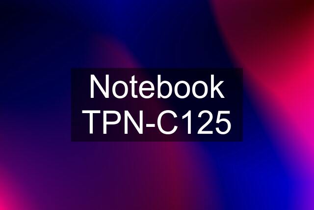 Notebook TPN-C125