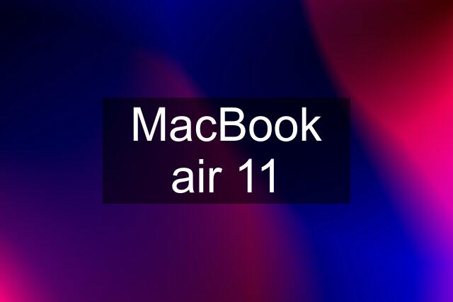 MacBook air 11