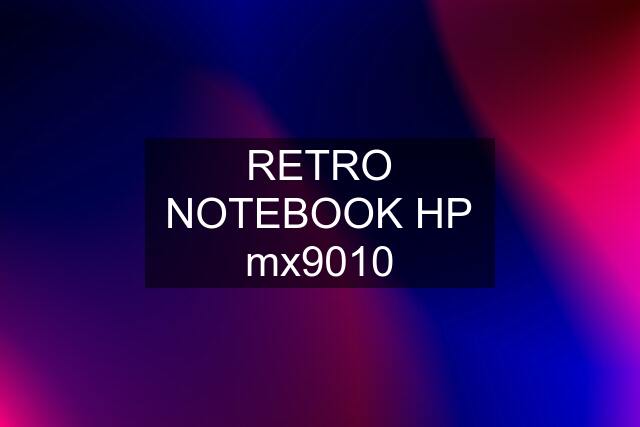 RETRO NOTEBOOK HP mx9010