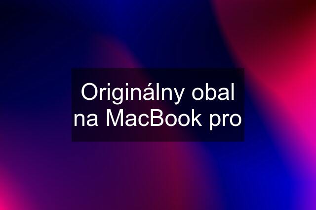 Originálny obal na MacBook pro