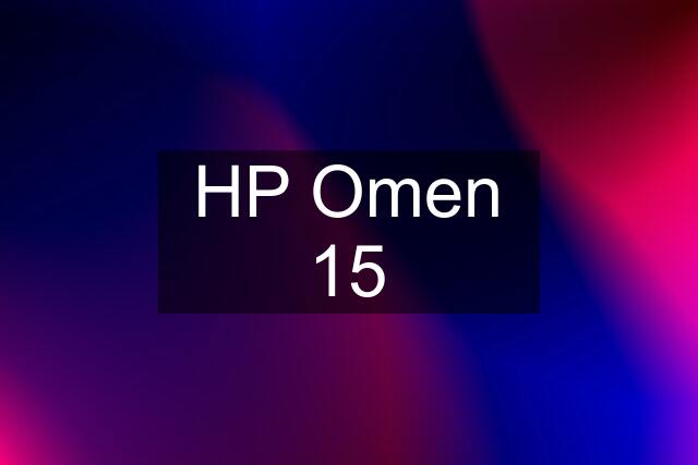 HP Omen 15