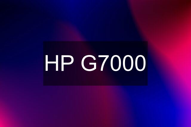 HP G7000