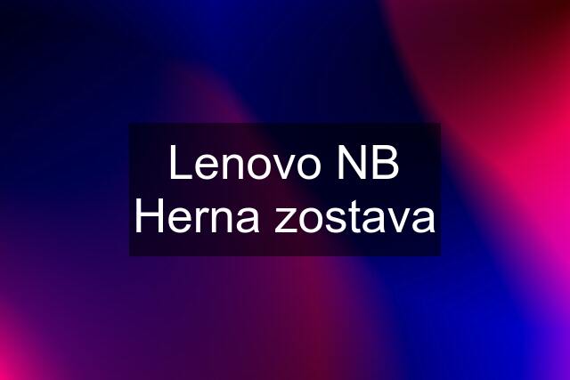 Lenovo NB Herna zostava