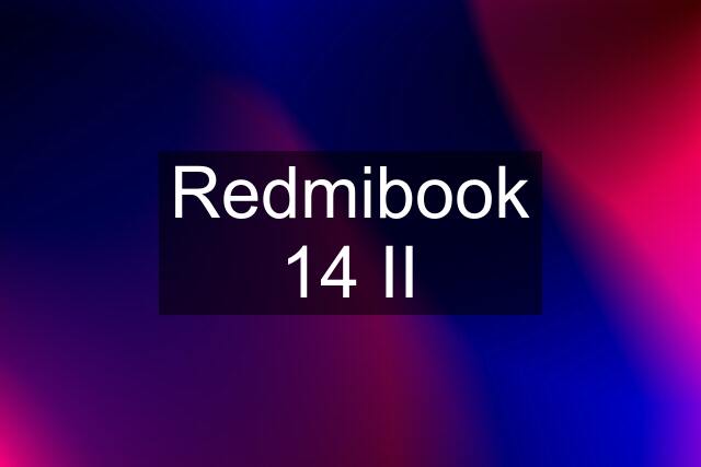 Redmibook 14 II