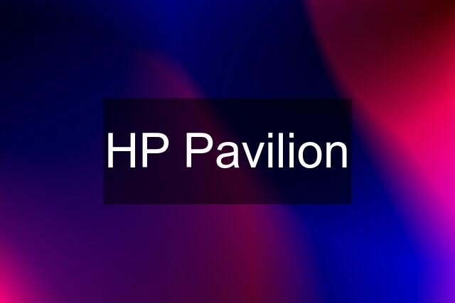 HP Pavilion