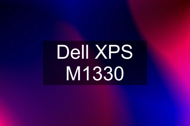 Dell XPS M1330