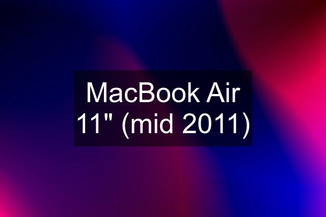 MacBook Air 11" (mid 2011)