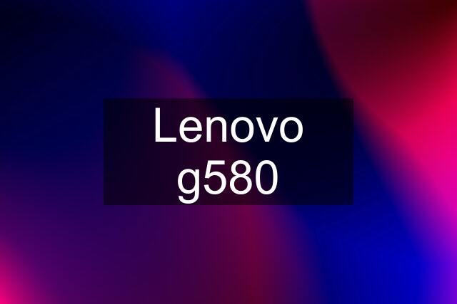 Lenovo g580