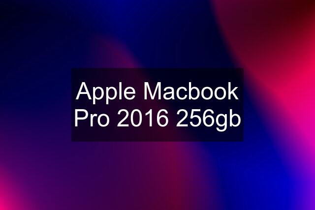 Apple Macbook Pro 2016 256gb