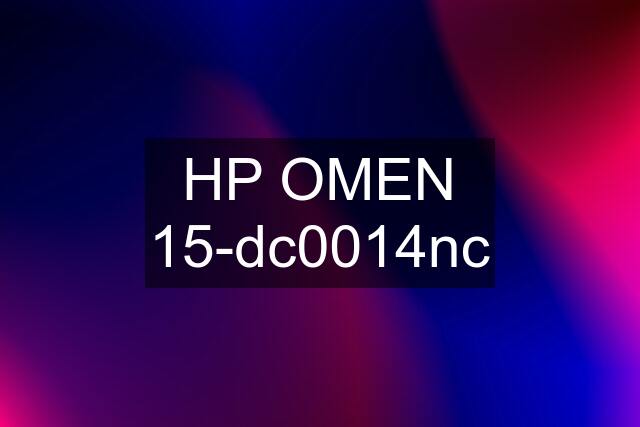 HP OMEN 15-dc0014nc