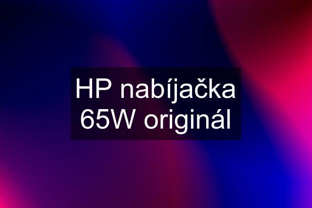 HP nabíjačka 65W originál