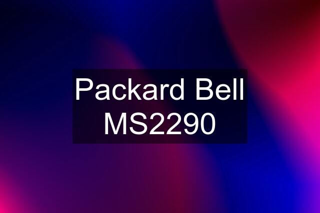 Packard Bell MS2290