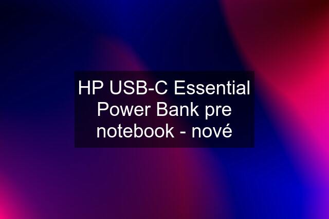 HP USB-C Essential Power Bank pre notebook - nové