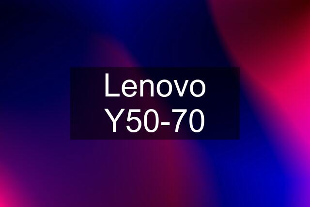 Lenovo Y50-70