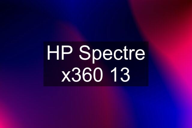 HP Spectre x360 13