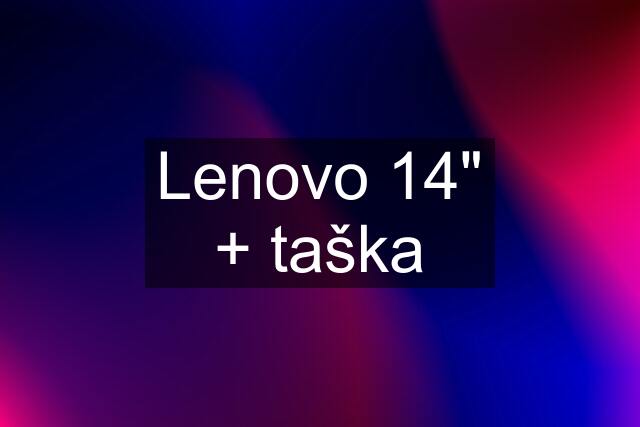 Lenovo 14" + taška