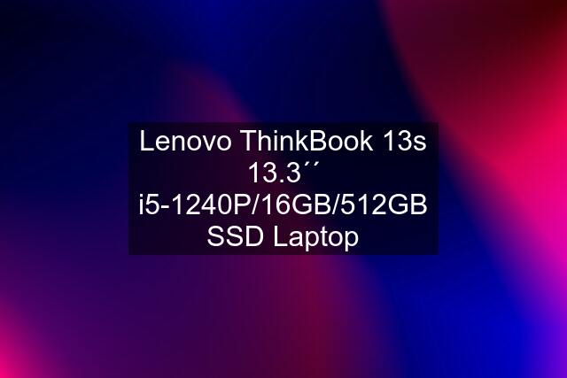 Lenovo ThinkBook 13s 13.3´´ i5-1240P/16GB/512GB SSD Laptop