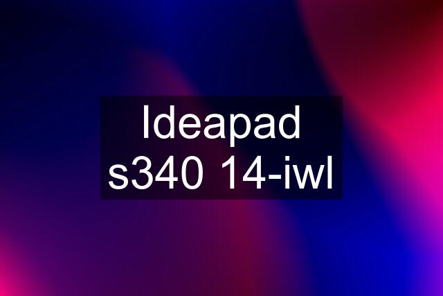 Ideapad s340 14-iwl