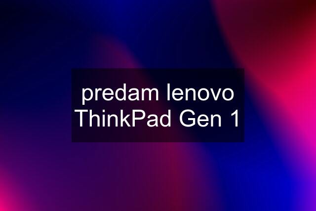 predam lenovo ThinkPad Gen 1