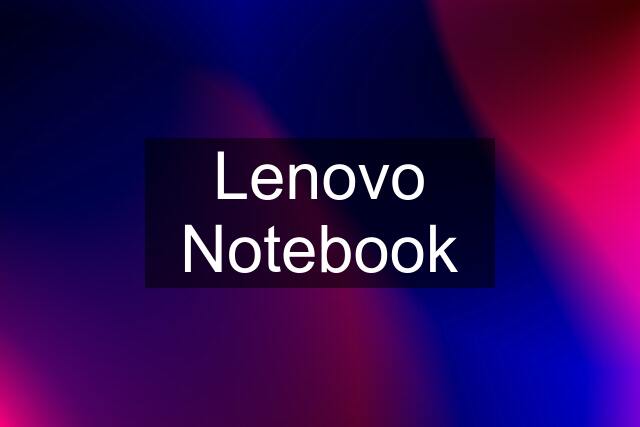 Lenovo Notebook