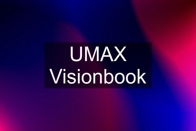 UMAX Visionbook