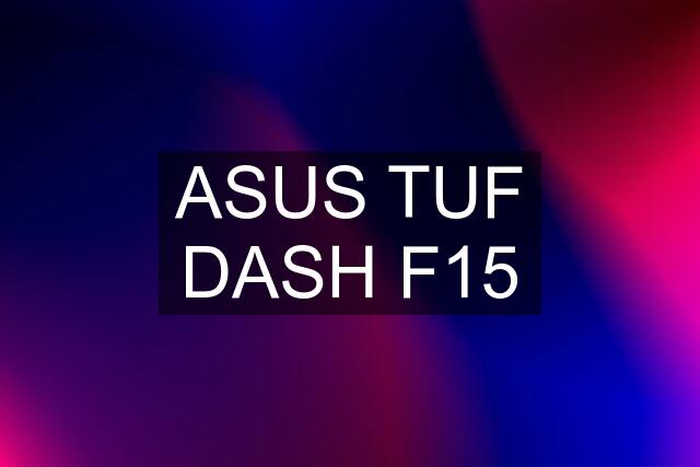 ASUS TUF DASH F15