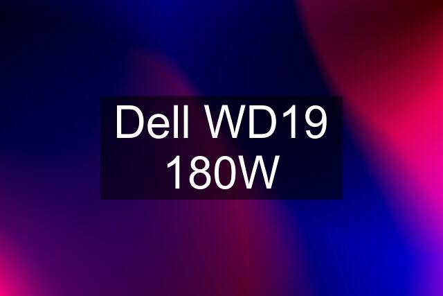 Dell WD19 180W