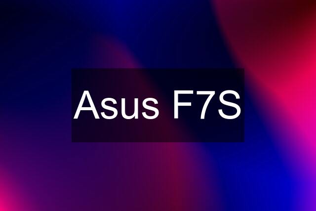 Asus F7S