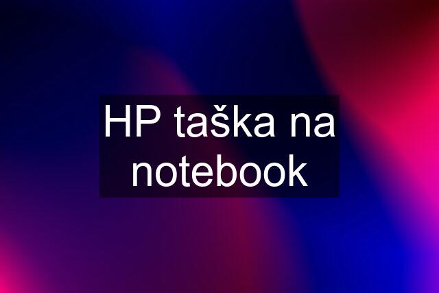 HP taška na notebook