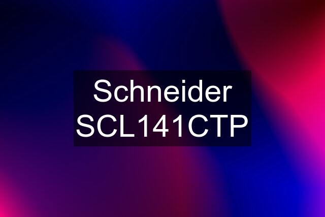 Schneider SCL141CTP