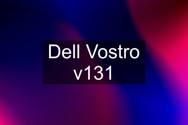 Dell Vostro v131